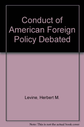 Beispielbild fr The Conduct of American Foreign Policy Debated zum Verkauf von Wonder Book