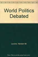 Imagen de archivo de World Politics Debated: A Reader in Contemporary Issues a la venta por Wonder Book