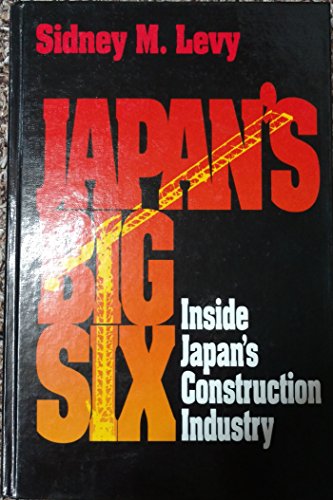 Stock image for Japan's Big Six: Case Studies of Japan's Largest Contractors for sale by ThriftBooks-Atlanta