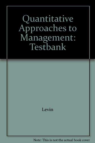 Quantitative Approaches to Management: Testbank (9780070375598) by Levin; Rubin