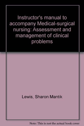 Stock image for Instructor's manual to accompany Medical-surgical nursing: Assessment and management of clinical problems Lewis, Sharon Mantik for sale by The Book Spot