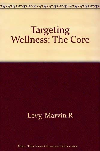 Stock image for Targeting Wellness: The Core for sale by BookHolders