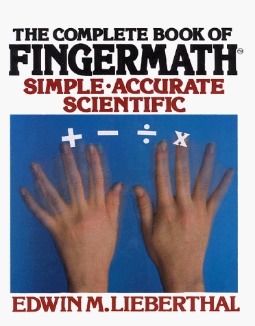 Imagen de archivo de The Complete Book of Fingermath: Simple, Accurate,Scientific a la venta por SecondSale