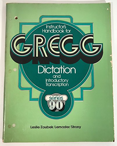 Instructor's Handbook for Gregg Dictation and Introductory Transcription (Series 90) (9780070377394) by A. James Lemaster