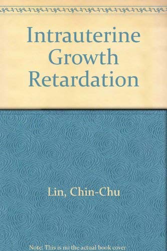 9780070378803: Intrauterine Growth Retardation