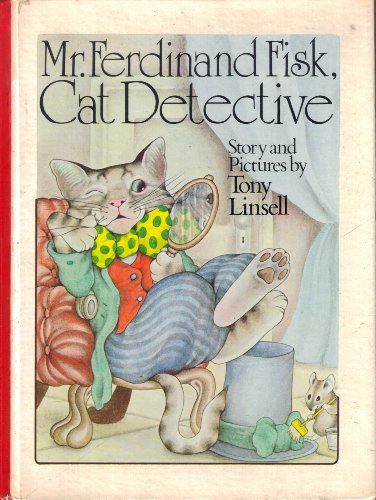 Mr. Ferdinand Fisk, cat detective: Story and pictures (9780070379503) by Linsell, Tony