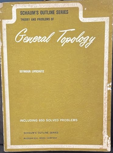 Imagen de archivo de Schaum's Outline of General Topology : The Original and Most Popular College Course Series Around the World a la venta por Better World Books