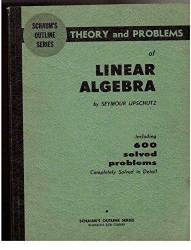 9780070379893: Schaum's Outline of Theory and Problems of Linear Algebra (Schaum's Outline S.)