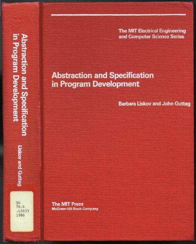 Beispielbild fr Abstraction and Specification in Program Development (Mh-Mit Series) zum Verkauf von Wonder Book