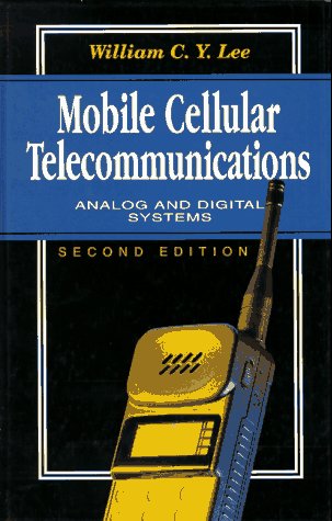 Imagen de archivo de Mobile Cellular Telecommunications : Analog and Digital Systems a la venta por Better World Books