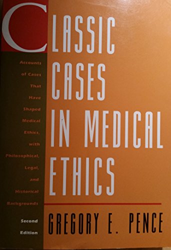 Beispielbild fr Classic Cases in Medical Ethics: Accounts of Cases That Have Shaped Medical Ethics, With Philosophical, Legal, and Historical Backgrounds zum Verkauf von Wonder Book