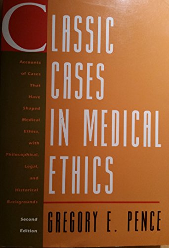 Imagen de archivo de Classic Cases in Medical Ethics: Accounts of Cases That Have Shaped Medical Ethics, With Philosophical, Legal, and Historical Backgrounds a la venta por Wonder Book