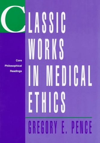 9780070381155: Classic Works in Medical Ethics: Core Philosophical Readings