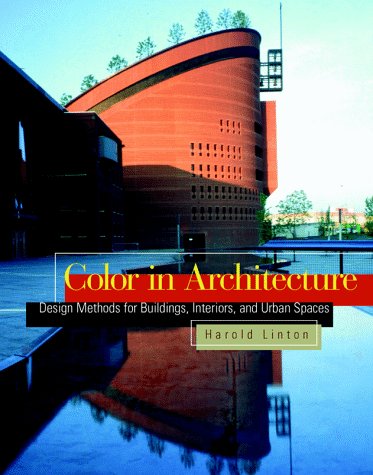 Stock image for Color in Architecture: Design Methods for Buildings, Interiors and Urban Spaces for sale by GF Books, Inc.