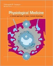 Beispielbild fr Physiological Medicine: A Clinical Approach to Basic Medical Physiology zum Verkauf von Wonder Book