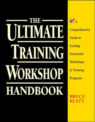 Beispielbild fr The Ultimate Training Workshop Handbook: A Comprehensive Guide to Leading Successful Workshops and Training Programs zum Verkauf von Anybook.com