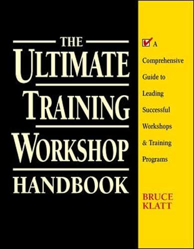 Imagen de archivo de The Ultimate Training Workshop Handbook: A Comprehensive Guide to Leading Successful Workshops and Training Programs a la venta por AwesomeBooks