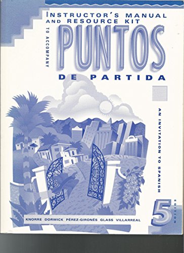 Imagen de archivo de Instructor's Manual And Resource Kit To Accompany Puntos De Partida, An Invitation To Spanish, Fifth Edition (1997 Copyright) a la venta por ~Bookworksonline~