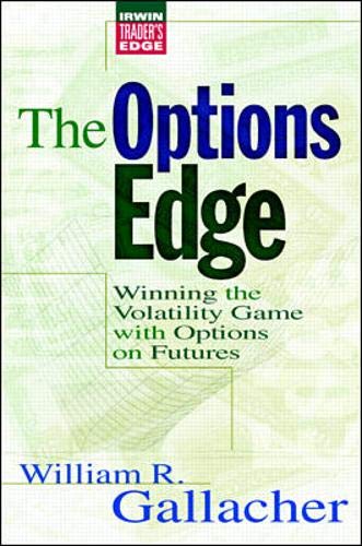 Stock image for The Options Edge: Winning the Volatility Game with Options On Futures (McGraw-Hill Trader's Edge Series) for sale by WorldofBooks