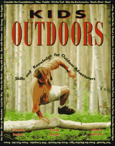 Beispielbild fr Kids Outdoors: Skills and Knowledge for Outdoor Adventurers zum Verkauf von ThriftBooks-Dallas