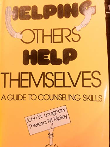 Stock image for Helping Others Help Themselves: A Guide to Counseling Skills for sale by Wonder Book