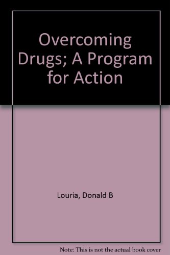 Imagen de archivo de Overcoming Drugs : A Program for Action a la venta por Better World Books