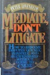 9780070388321: Mediate, Don't Litigate: How to Resolve Disputes Quickly, Privately, and Inexpensively Without Going to Court