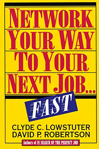 Stock image for Network Your Way to Your Next Job Fast for sale by ThriftBooks-Dallas