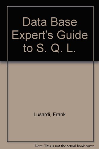 Beispielbild fr The database experts' guide to SQL (The database experts' series) zum Verkauf von Wonder Book