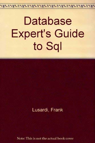 Stock image for The Database Expert's Guide to Sql for sale by Better World Books