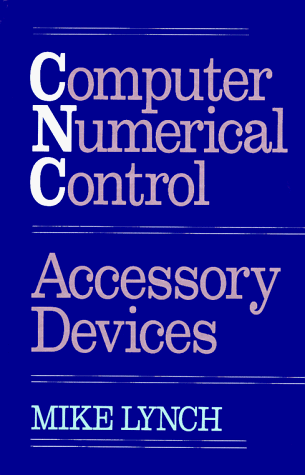 Stock image for Computer Numerical Control Accessory Devices for sale by ThriftBooks-Dallas