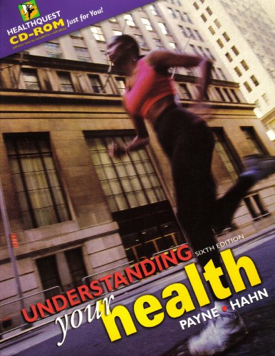 Beispielbild fr Understanding Your Health Sixth Edition with HealthQuest 2.0 CD zum Verkauf von Skelly Fine Books
