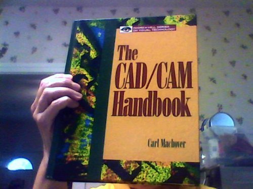 Imagen de archivo de The CAD/CAM Handbook a la venta por ThriftBooks-Atlanta