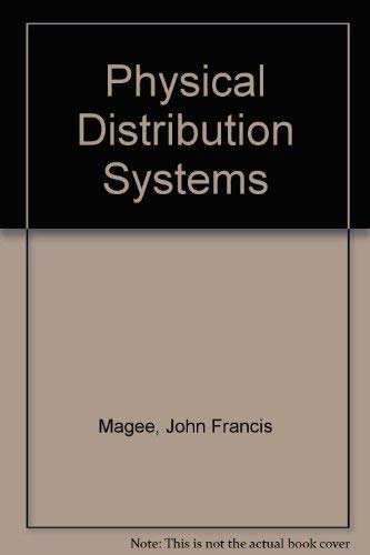 Physical-Distribution Systems (9780070394834) by John Francis Magee