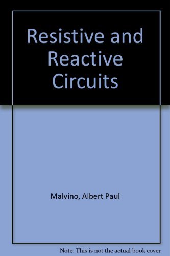 Beispielbild fr Resistive and Reactive Circuits. zum Verkauf von Wonder Book