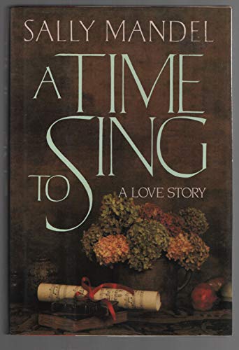 Stock image for A Time to Sing: A Love Story for sale by SecondSale