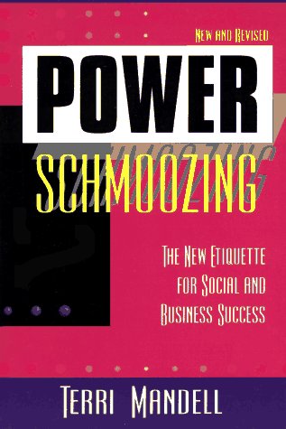 Stock image for Power Schmoozing: The New Etiquette for Social and Business Success for sale by Wonder Book