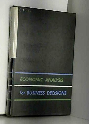 Beispielbild fr Economic Analysis for Business Decisions zum Verkauf von Better World Books