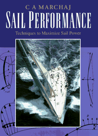 Imagen de archivo de Sail Performance: Techniques to Maximize Sail Power a la venta por Pelican Bay Books