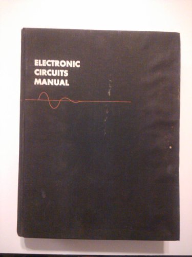 Imagen de archivo de Electronic circuits manual;: Over 3,100 modern electronic circuits, complete with values of all parts, organized in 99 logical chapters for quick reference and convenient browsing a la venta por HPB-Red