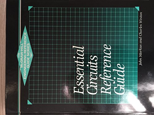 Imagen de archivo de Essential Circuits Reference Guide (The McGraw-Hill engineering reference guide series) a la venta por HPB-Red