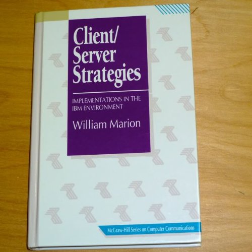 Stock image for Client/Server Strategies : Implementations in the IBM Environment for sale by Better World Books