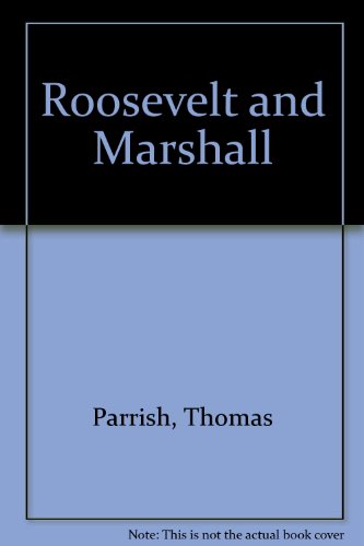 Roosevelt and Marshall (9780070405851) by Parrish, Thomas