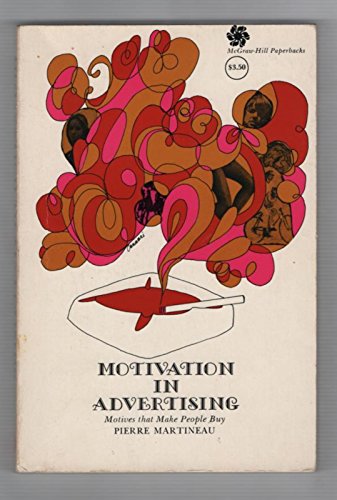 9780070406612: Motivation in Advertising: Motives That Make People Buy