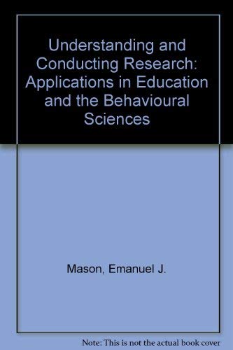 Stock image for Understanding and conducting research: Applications in education and the behavioral sciences for sale by HPB-Red