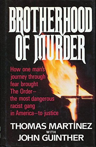 Beispielbild fr Brotherhood of Murder: How One Man's Journey Through Fear Brought the Order--The Most Dangerous Racist Gang in America--To Justice zum Verkauf von ThriftBooks-Atlanta