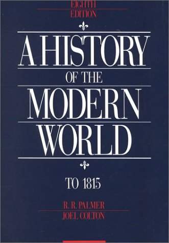 A History of The Modern World, Volume I: To 1815 (8th Edition) (9780070408296) by [???]