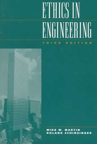 Ethics In Engineering (9780070408494) by Martin, Mike; Schinzinger, Roland