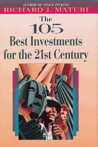 Imagen de archivo de The 105 Best Investments for the 21st Century a la venta por Wonder Book