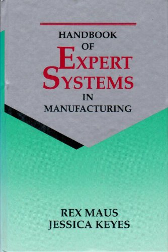 Beispielbild fr Handbook of Expert Systems in Manufacturing zum Verkauf von Bingo Used Books